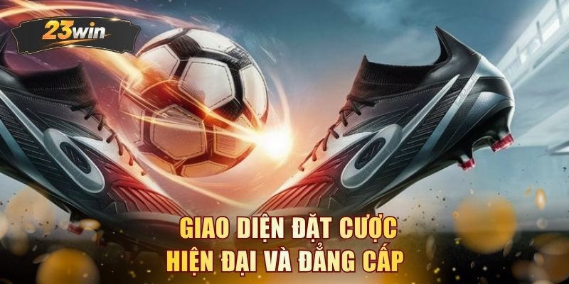 Giao diện đặt cược hiện đại và đẳng cấp