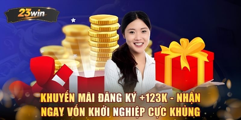 Khuyến mãi đăng ký +123K - Nhận ngay vốn khởi nghiệp cực khủng