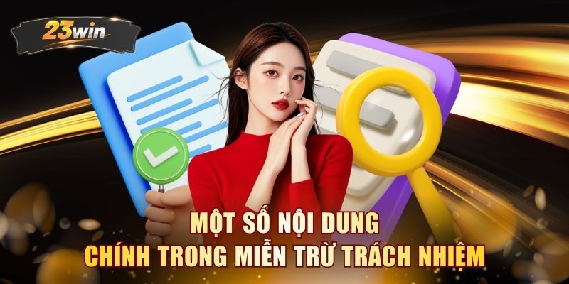 Một số nội dung chính trong miễn trừ trách nhiệm
